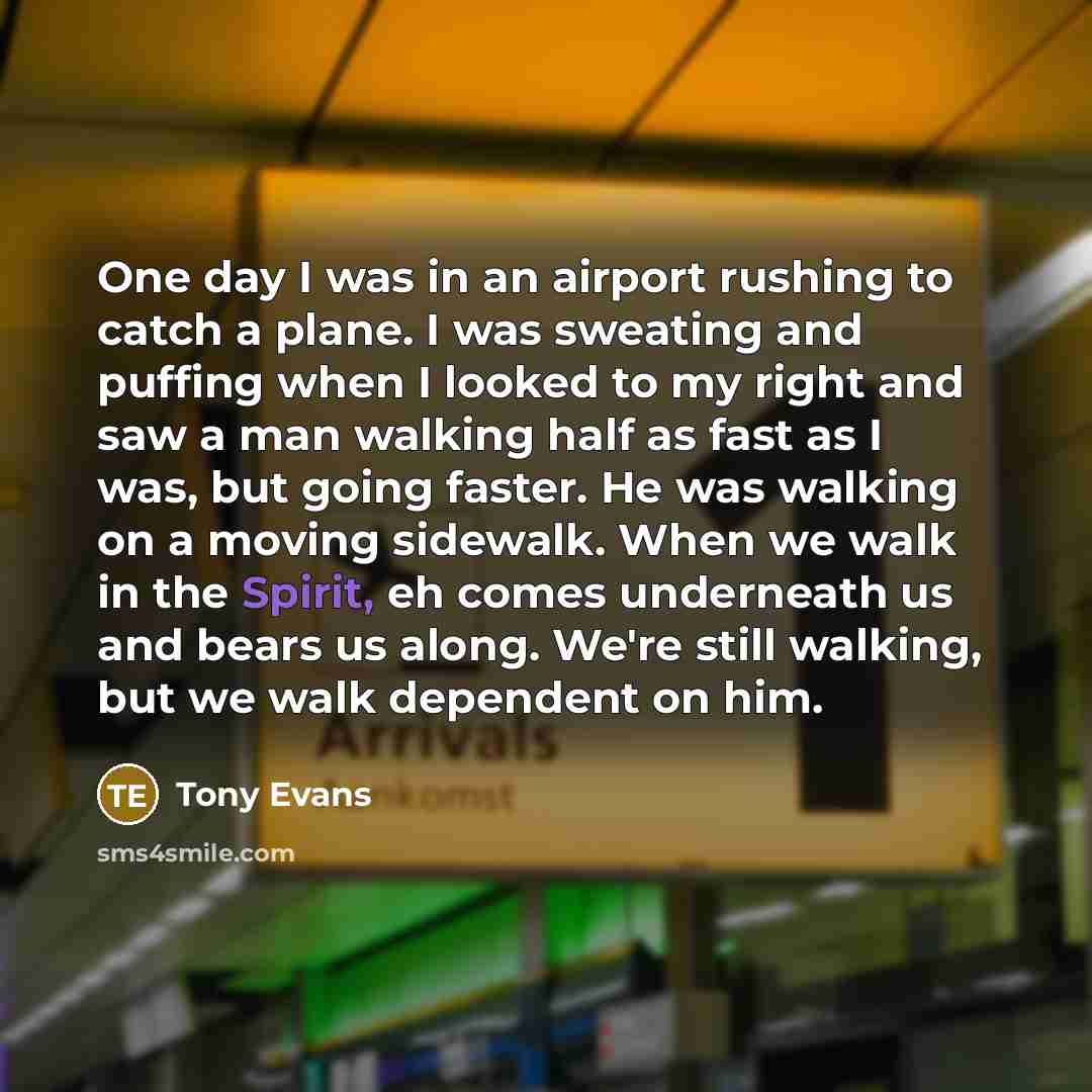 “One day I was in an airport rushing to catch…” quote by Tony Evans