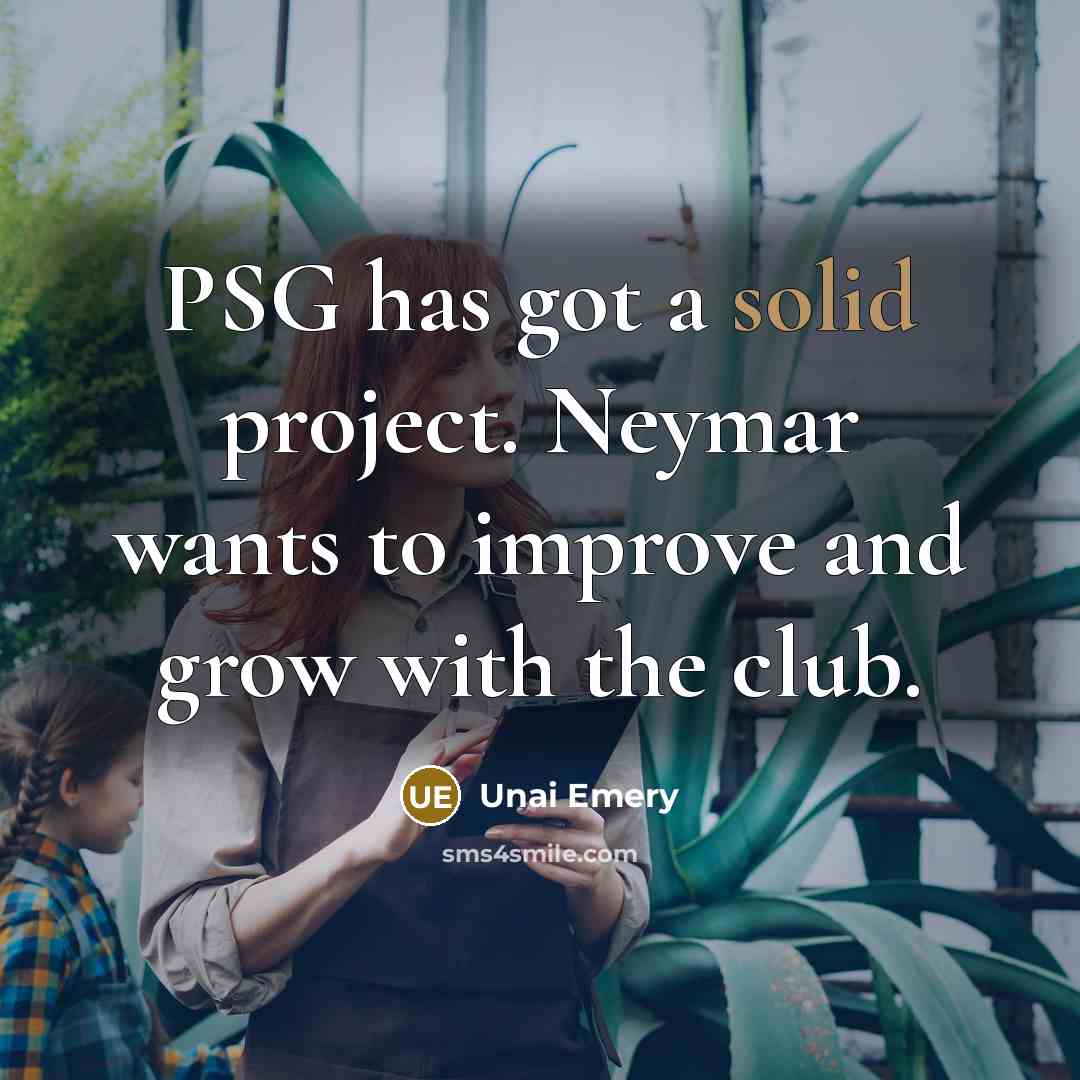 “PSG has got a solid project. Neymar wants to improve…” quote by Unai Emery