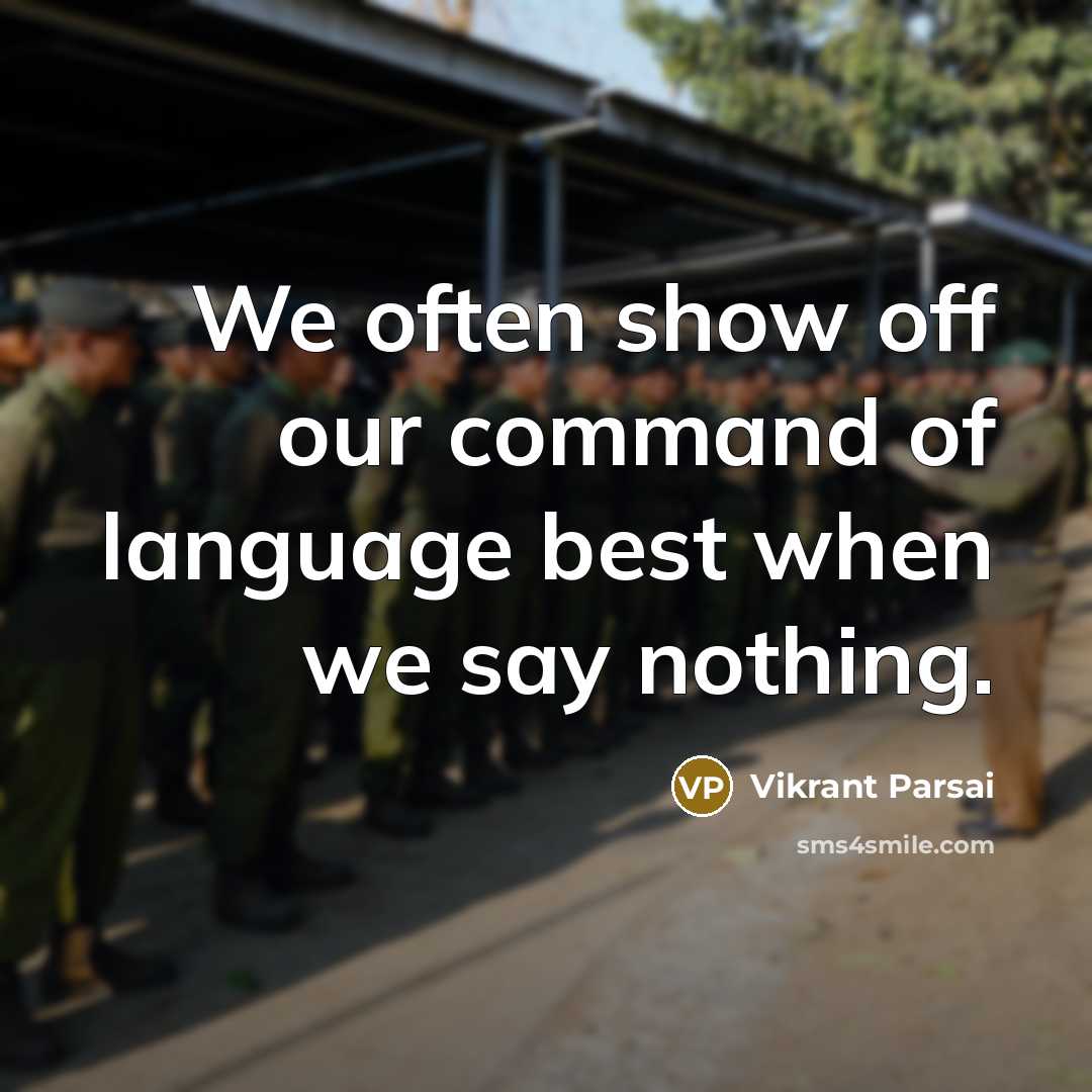“We often show off our command of language best when…” quote by Vikrant Parsai