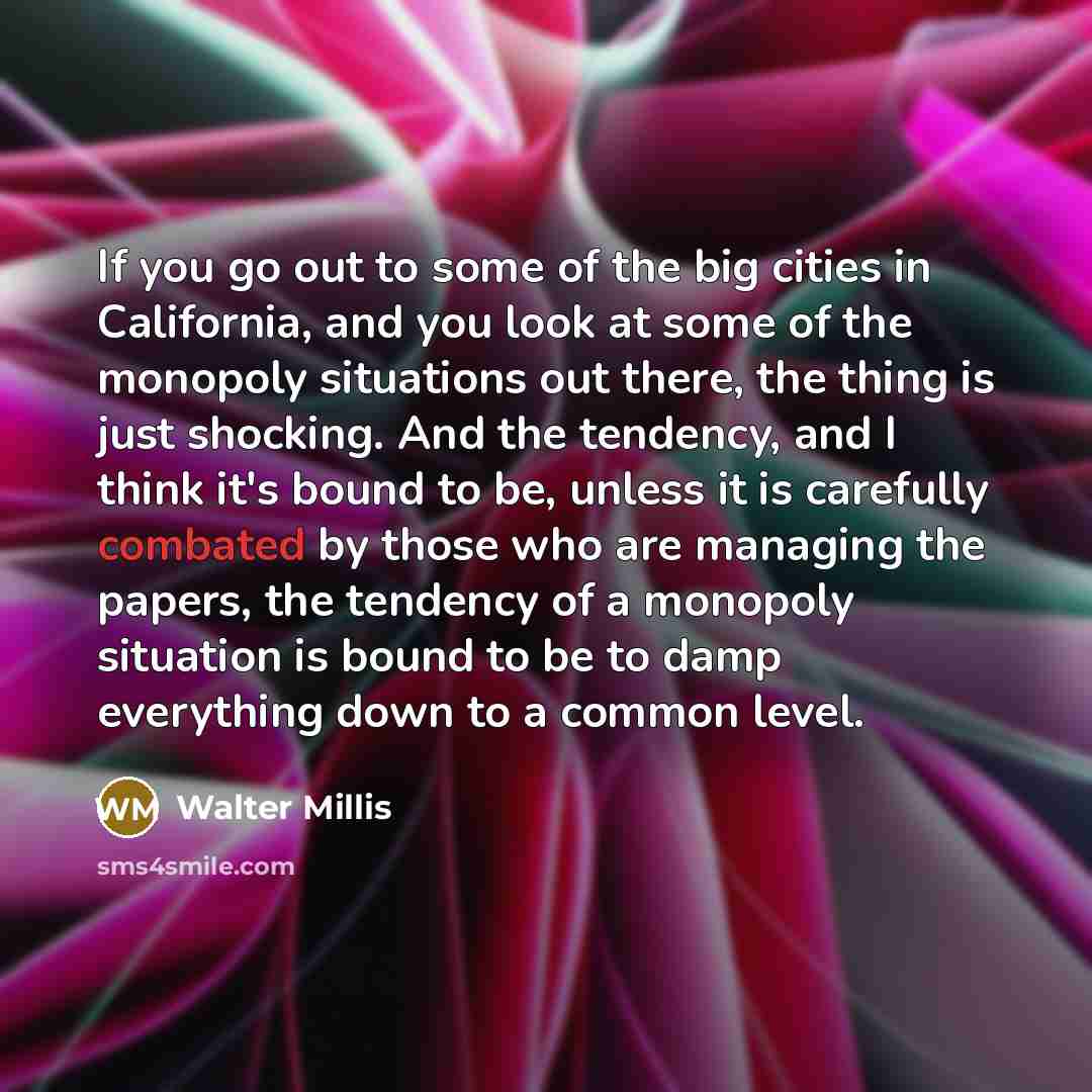“If you go out to some of the big cities…” quote by Walter Millis