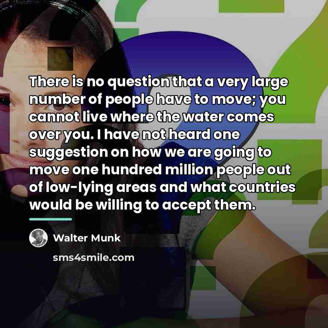 “There is no question that a very large number of…” quote by Walter Munk