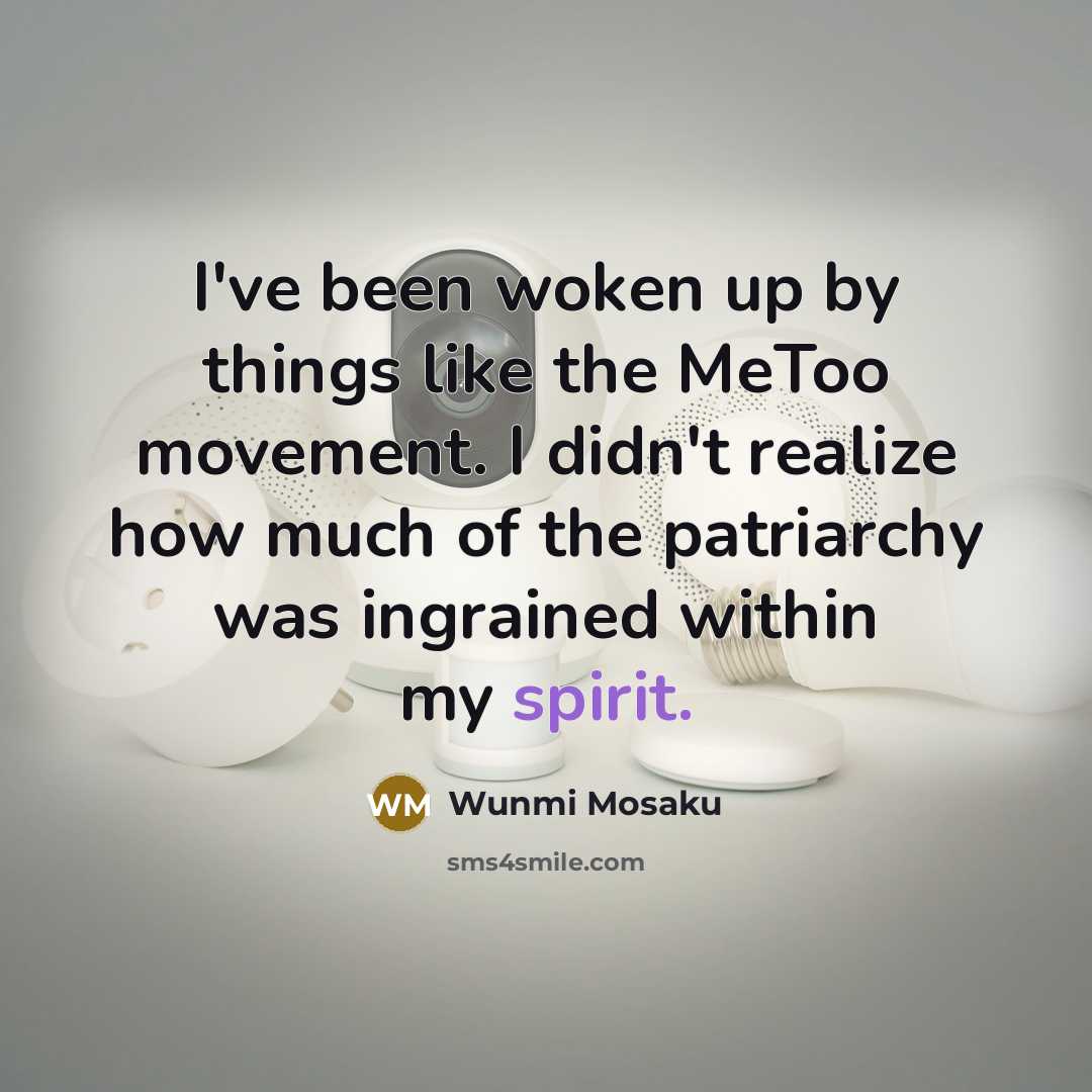 “I've been woken up by things like the MeToo movement.…” quote by Wunmi Mosaku