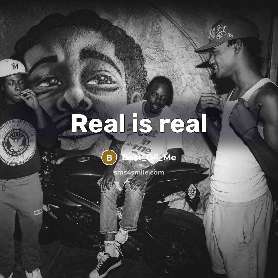 “Real is real…” quote by Best_OF_Me