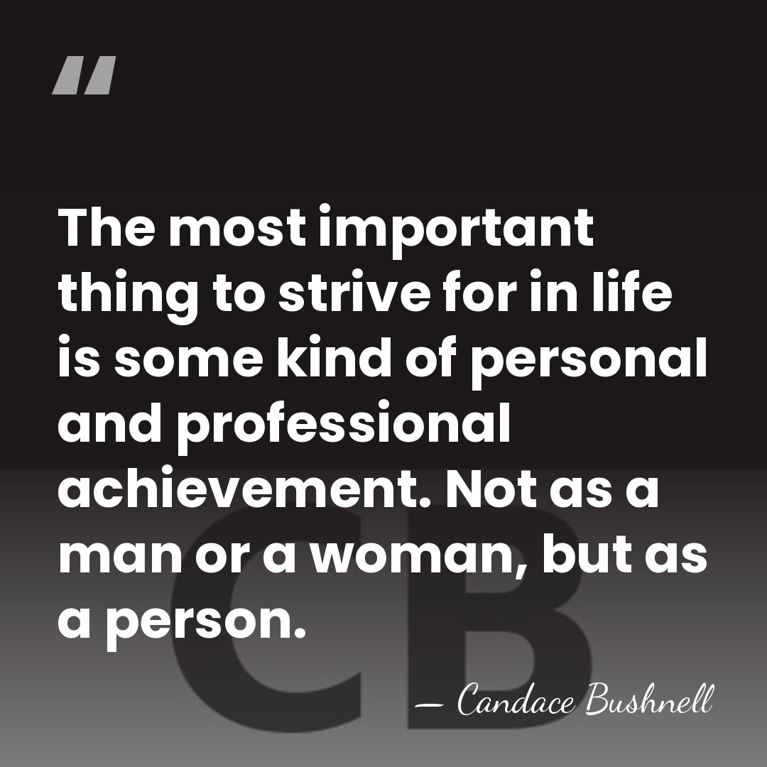 The most important thing to strive for in life is some kind&hellip; - Candace Bushnell