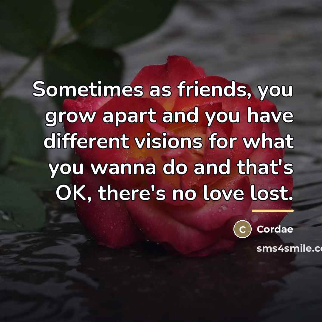 “Sometimes as friends, you grow apart and you have different…” quote by Cordae
