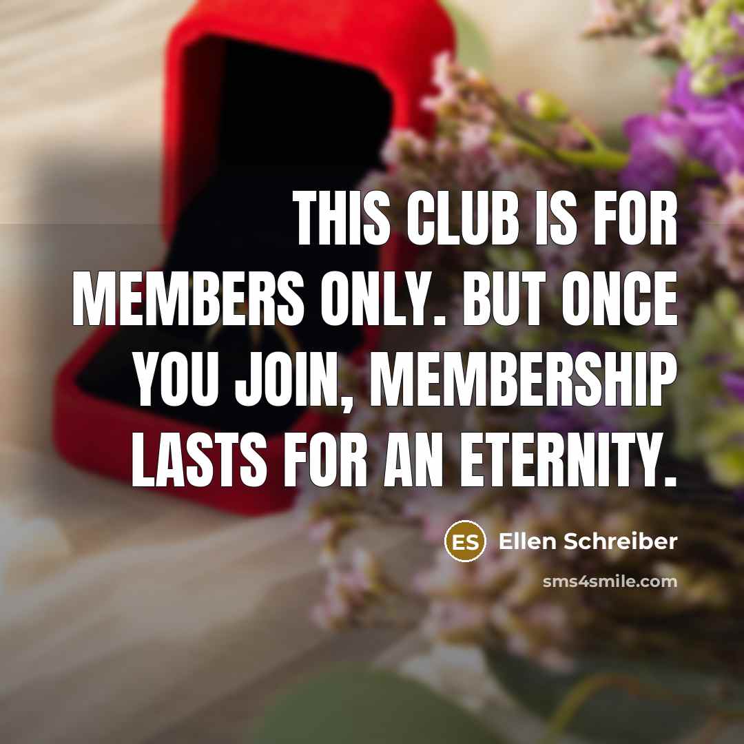 “This club is for members only. But once you join,…” quote by Ellen Schreiber