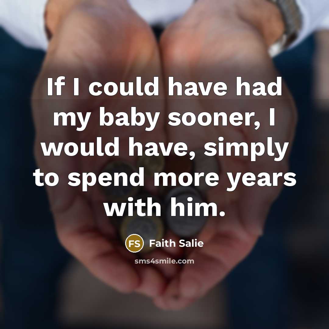 “If I could have had my baby sooner, I would…” quote by Faith Salie