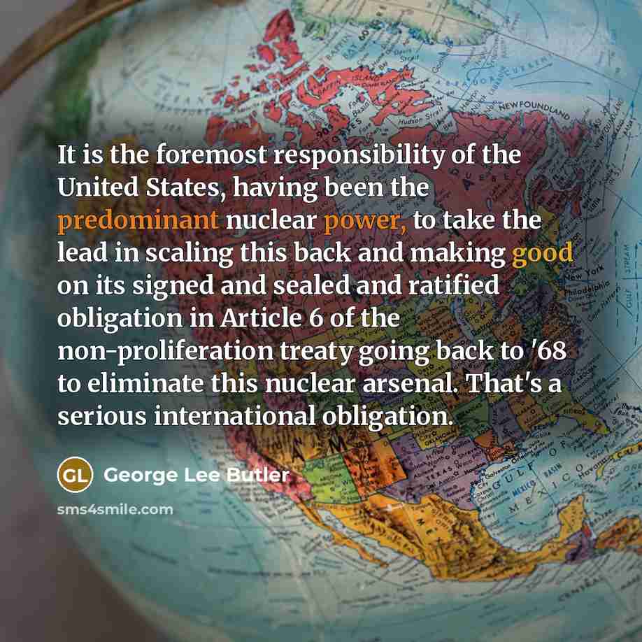 “It is the foremost responsibility of the United States, having…” quote by George Lee Butler