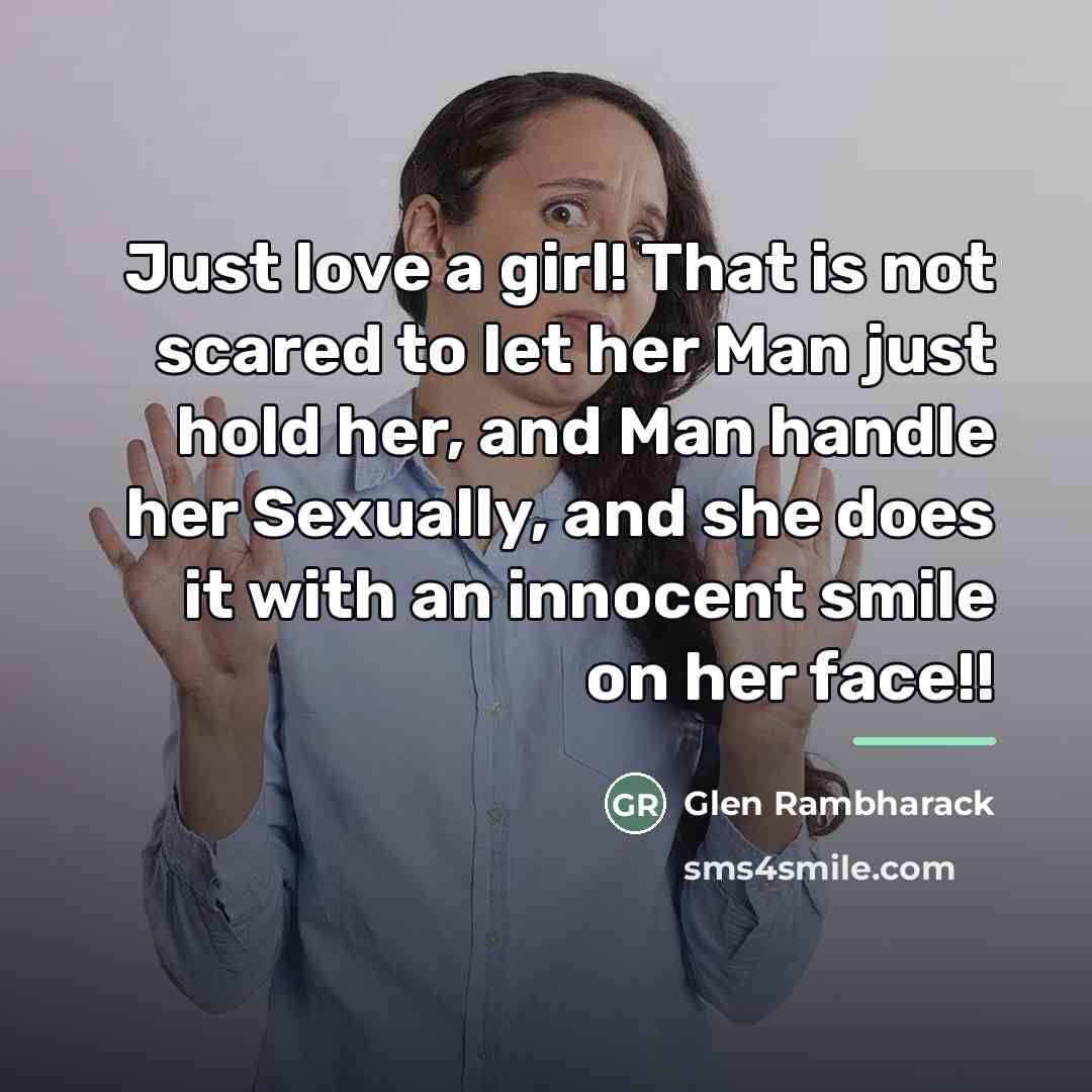 “Just love a girl! That is not scared to let…” quote by Glen Rambharack