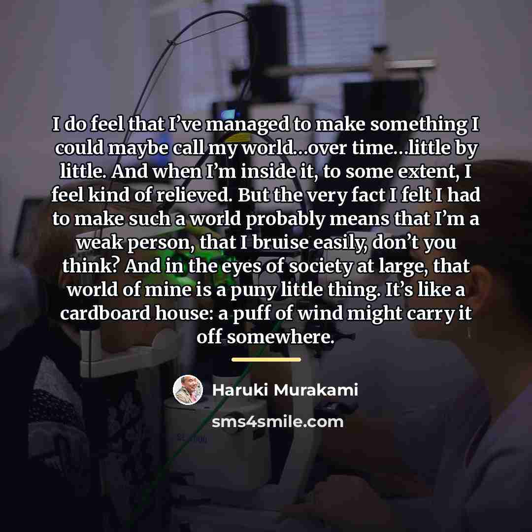 “I do feel that I’ve managed to make something I…” quote by Haruki Murakami