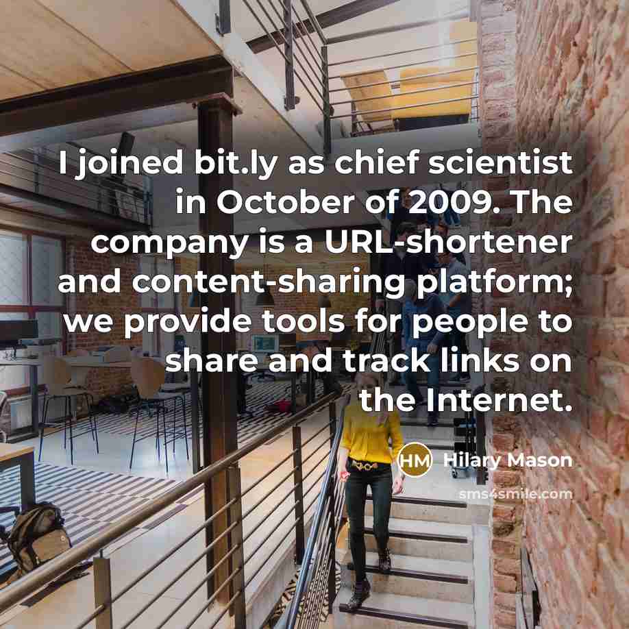 “I joined bit.ly as chief scientist in October of 2009.…” quote by Hilary Mason