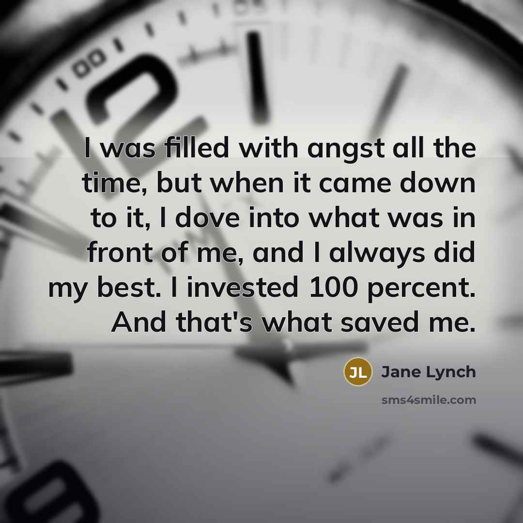 “I was filled with angst all the time, but when…” quote by Jane Lynch