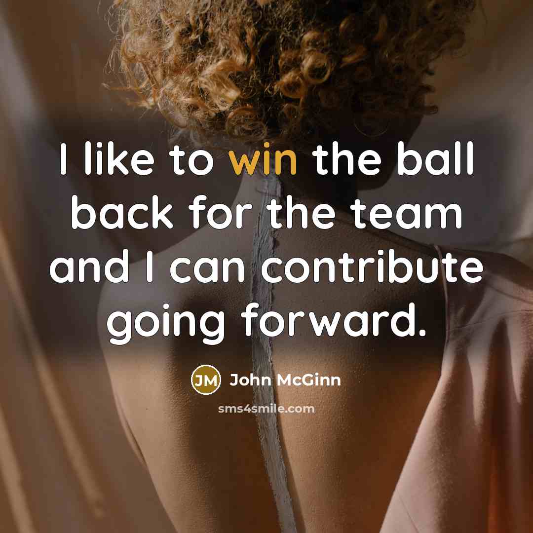 “I like to win the ball back for the team…” quote by John McGinn