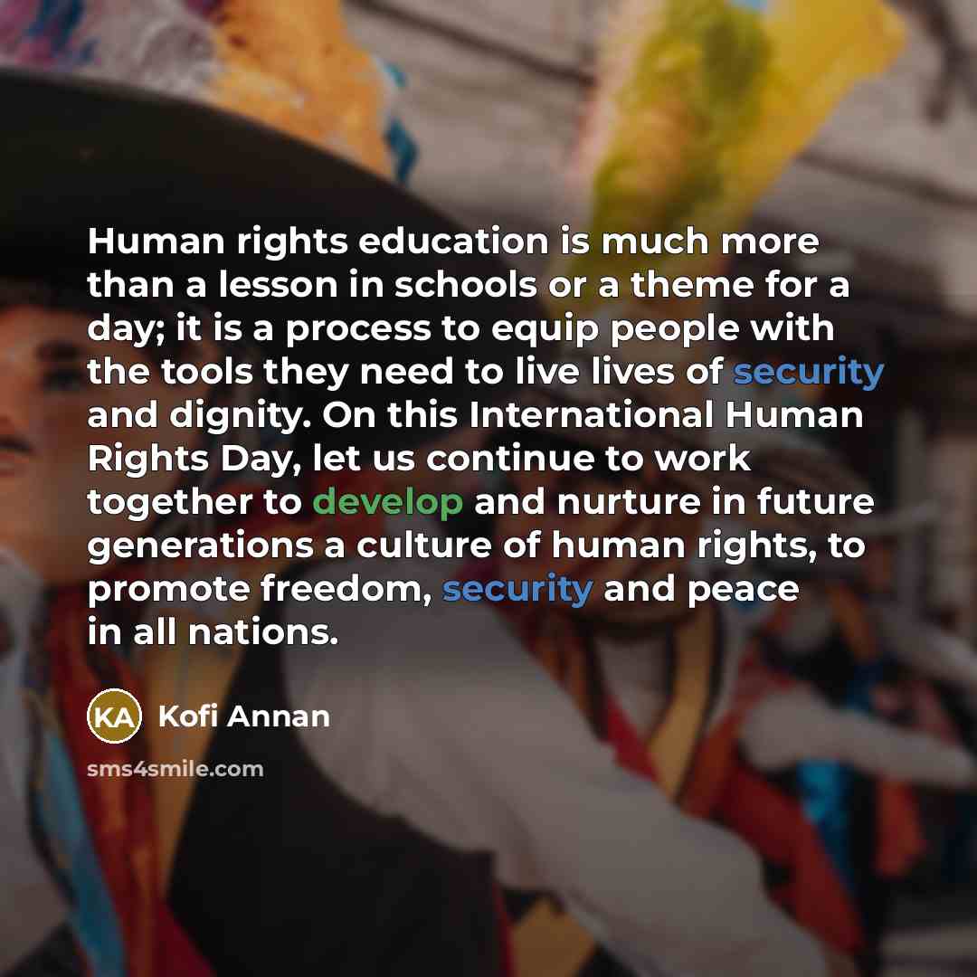 “Human rights education is much more than a lesson in…” quote by Kofi Annan