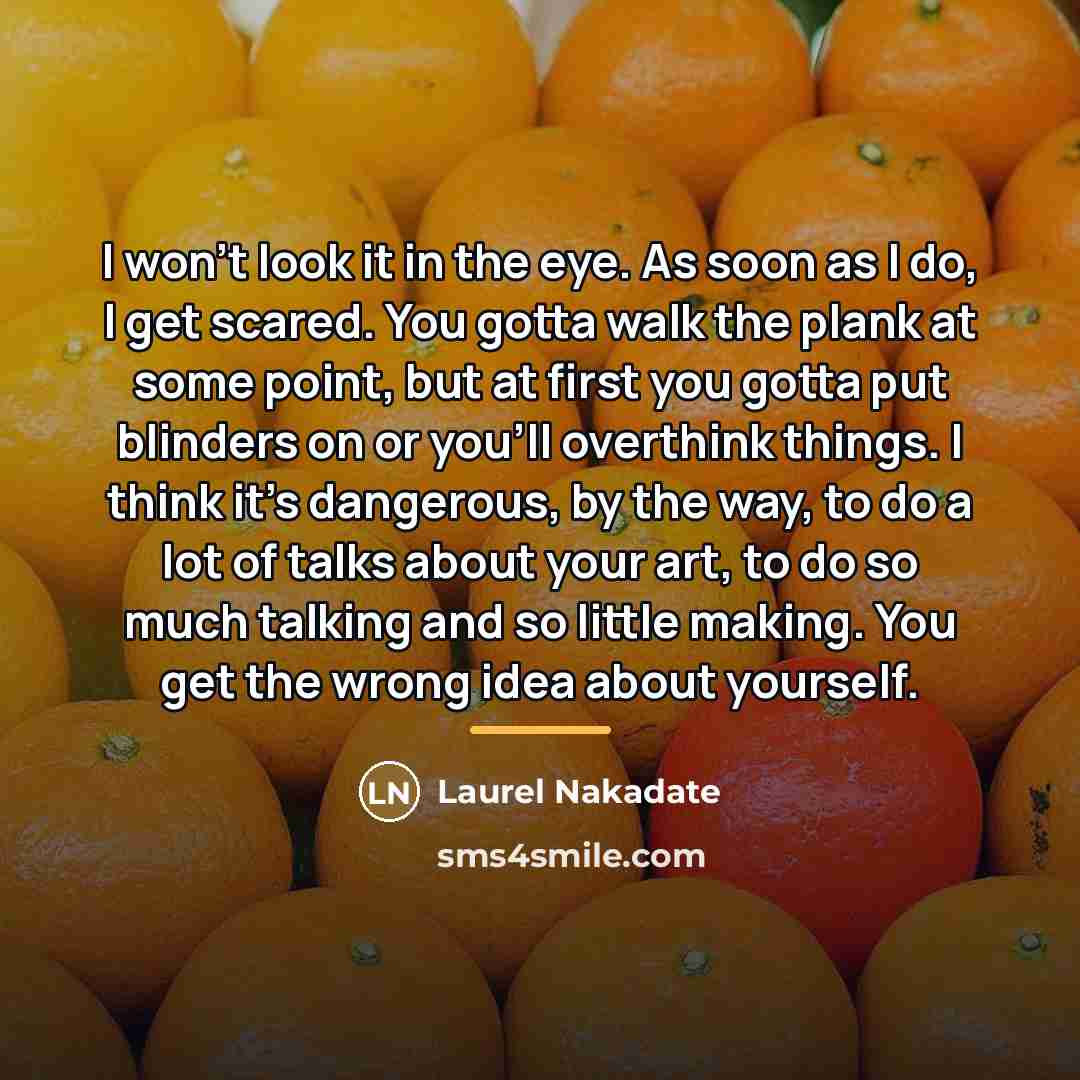 “I won't look it in the eye. As soon as…” quote by Laurel Nakadate