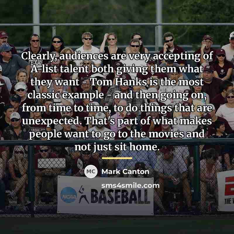 “Clearly, audiences are very accepting of A-list talent both giving…” quote by Mark Canton