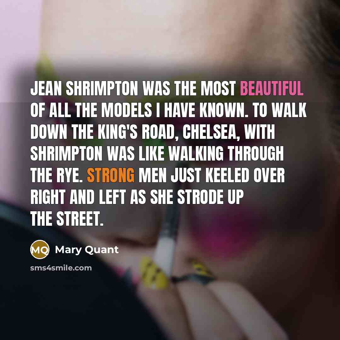 “Jean Shrimpton was the most beautiful of all the models…” quote by Mary Quant