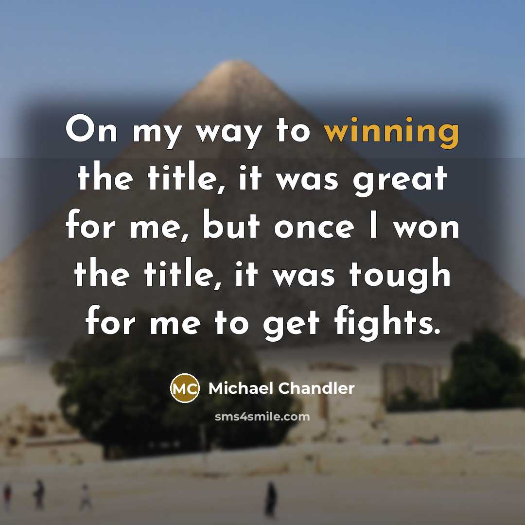 “On my way to winning the title, it was great…” quote by Michael Chandler