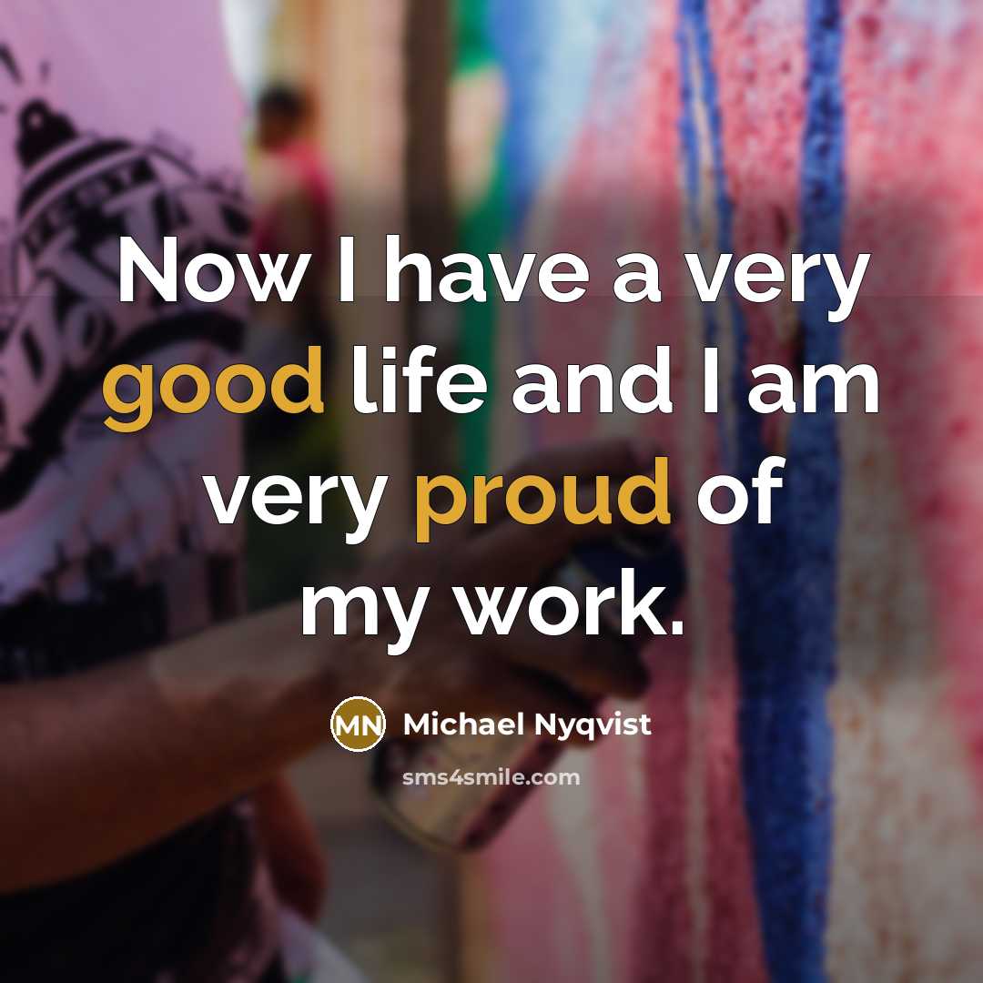 “Now I have a very good life and I am…” quote by Michael Nyqvist