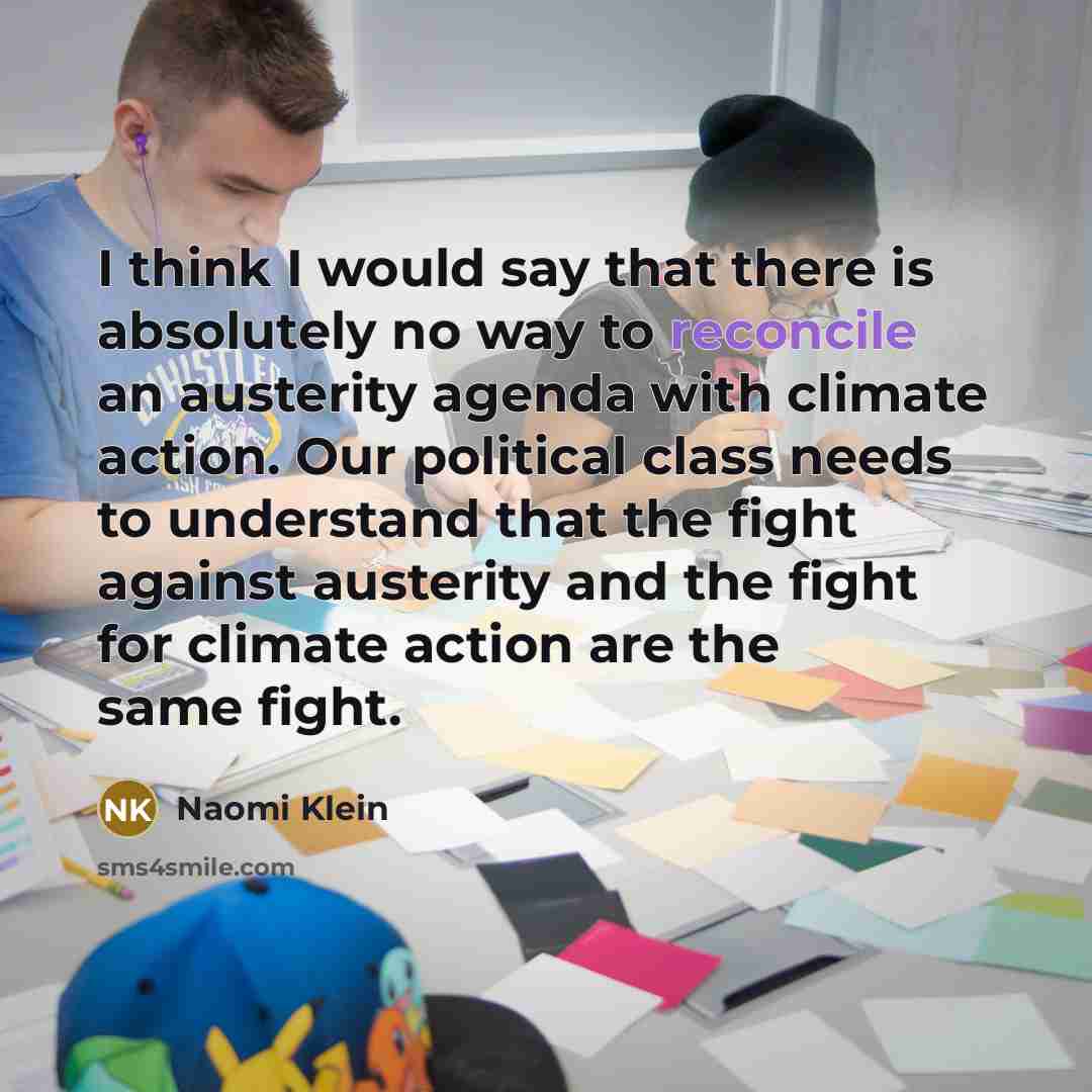 “I think I would say that there is absolutely no…” quote by Naomi Klein