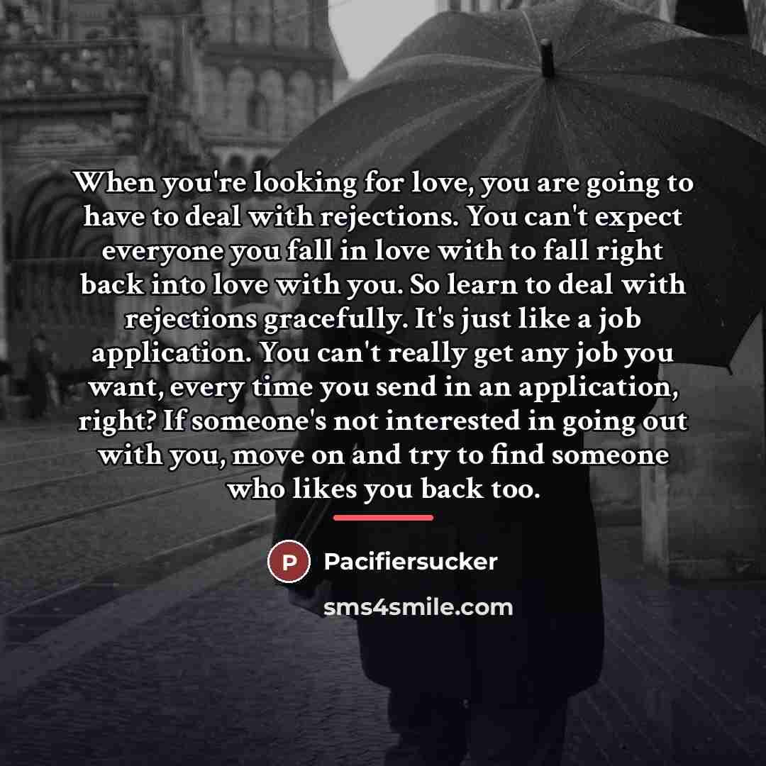 “When you're looking for love, you are going to have…” quote by Pacifiersucker