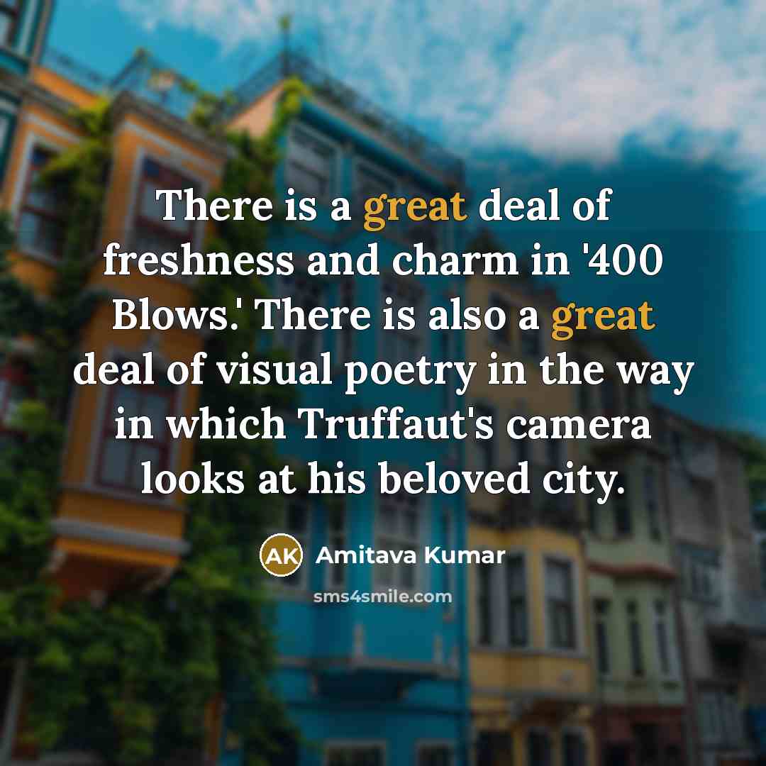 “There is a great deal of freshness and charm in…” quote by Amitava Kumar