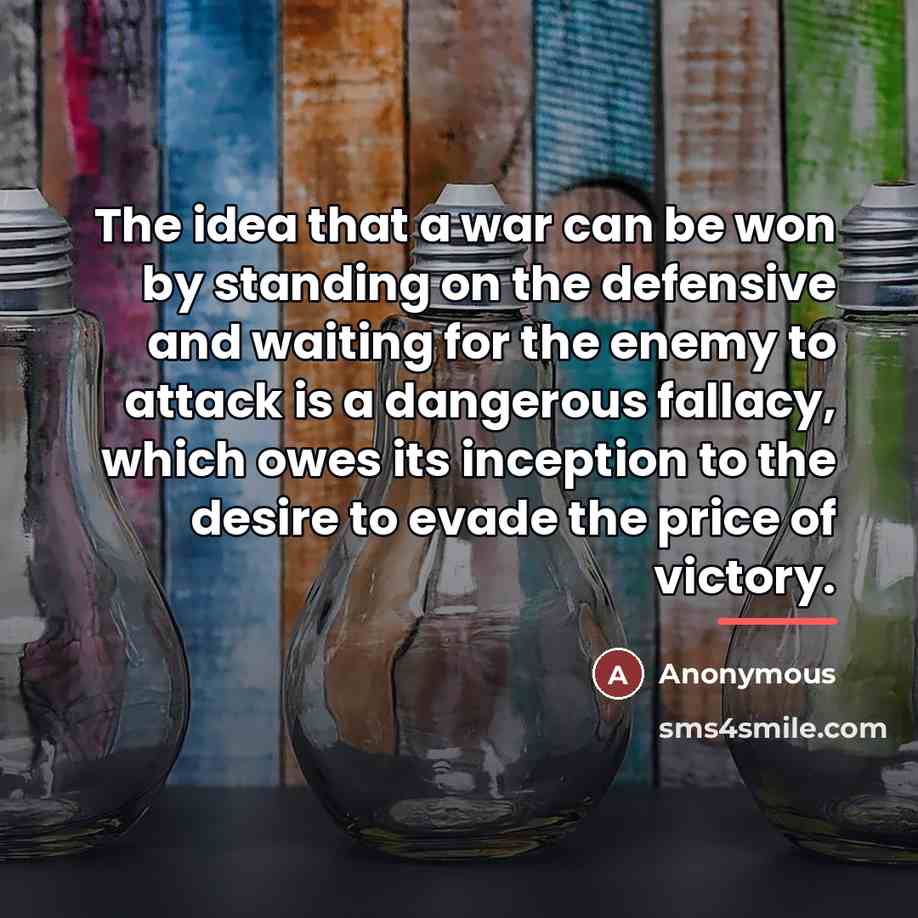 “The idea that a war can be won by standing…” quote by Anonymous