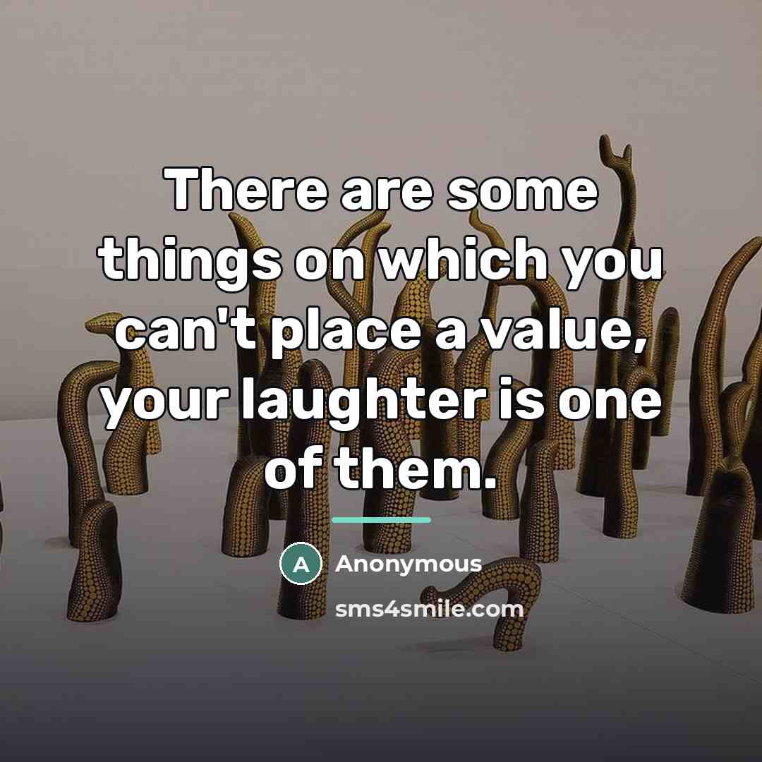 “There are some things on which you can't place a…” quote by Anonymous