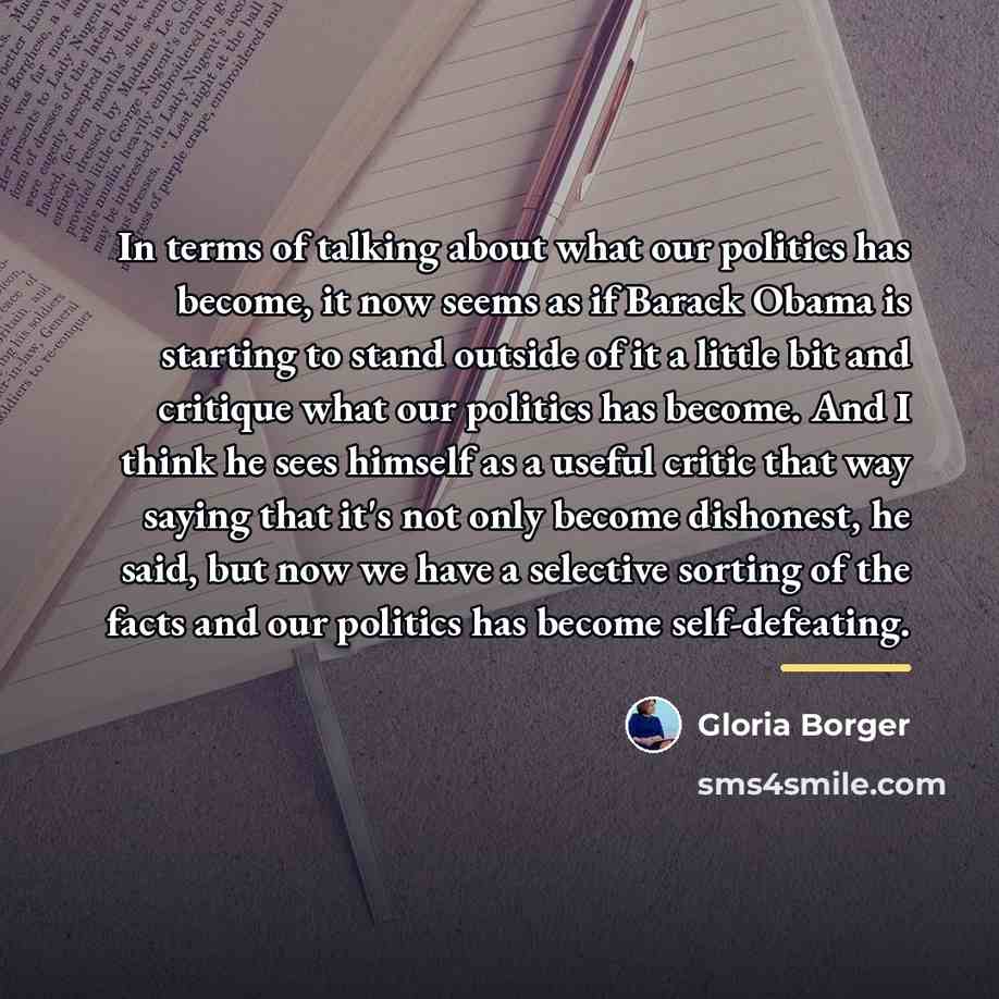 “In terms of talking about what our politics has become,…” quote by Gloria Borger