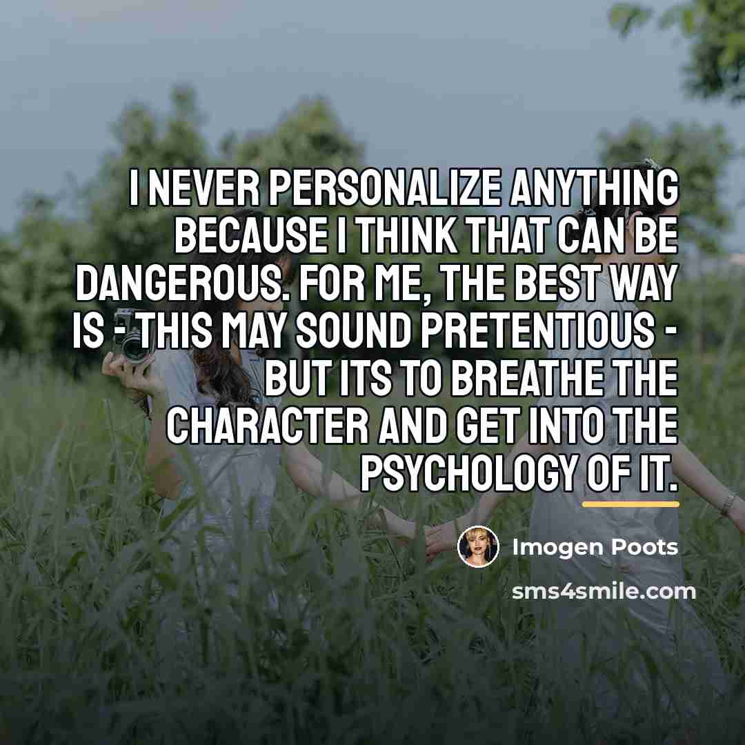 “I never personalize anything because I think that can be…” quote by Imogen Poots