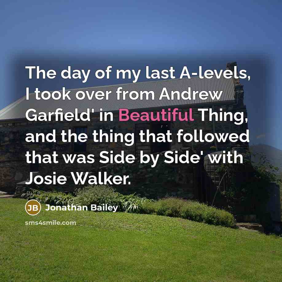 “The day of my last A-levels, I took over from…” quote by Jonathan Bailey