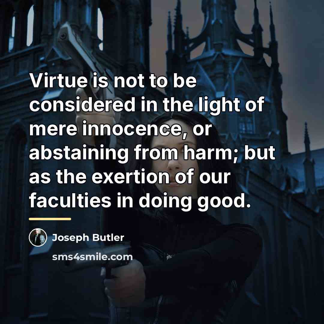 “Virtue is not to be considered in the light of…” quote by Joseph Butler