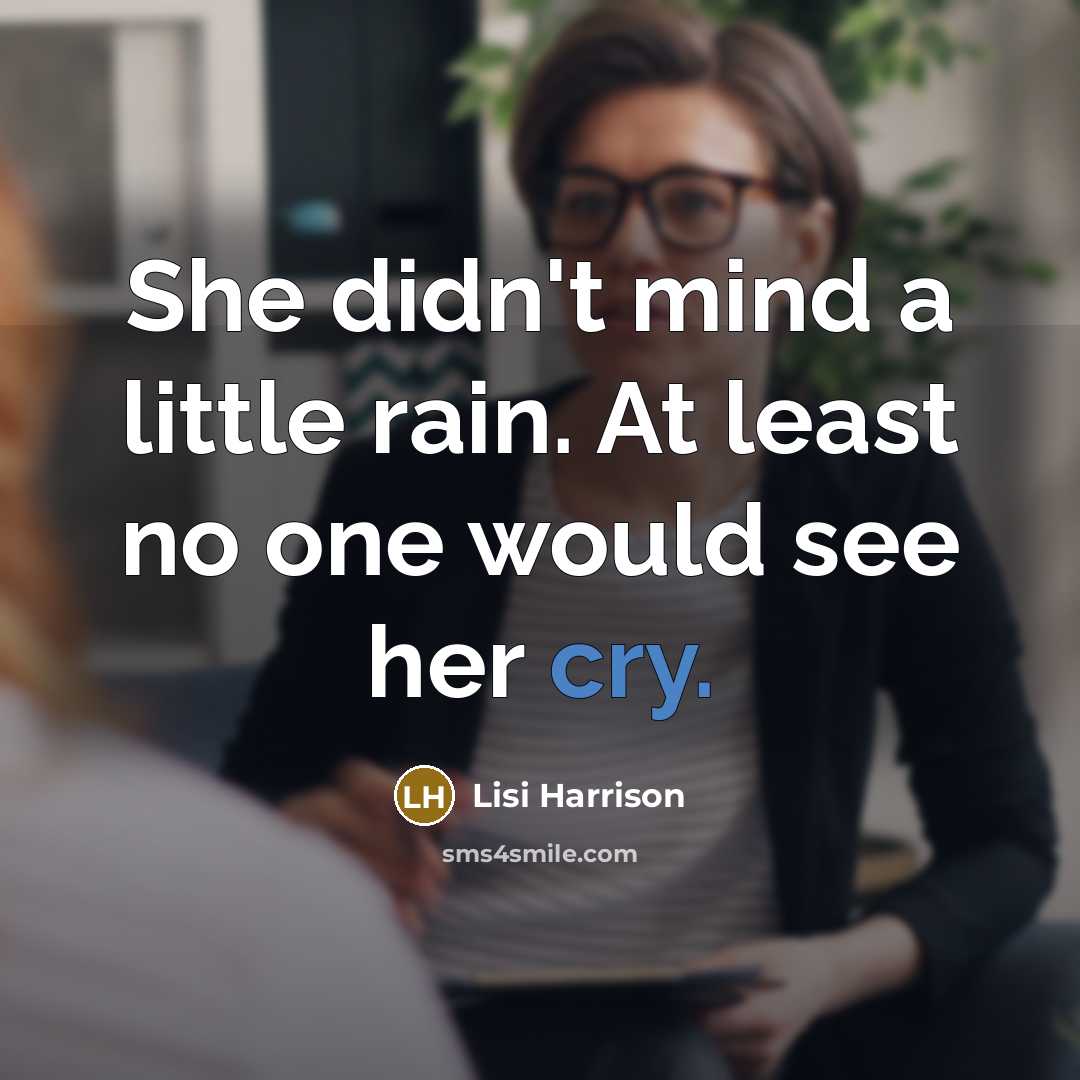 “She didn't mind a little rain. At least no one…” quote by Lisi Harrison