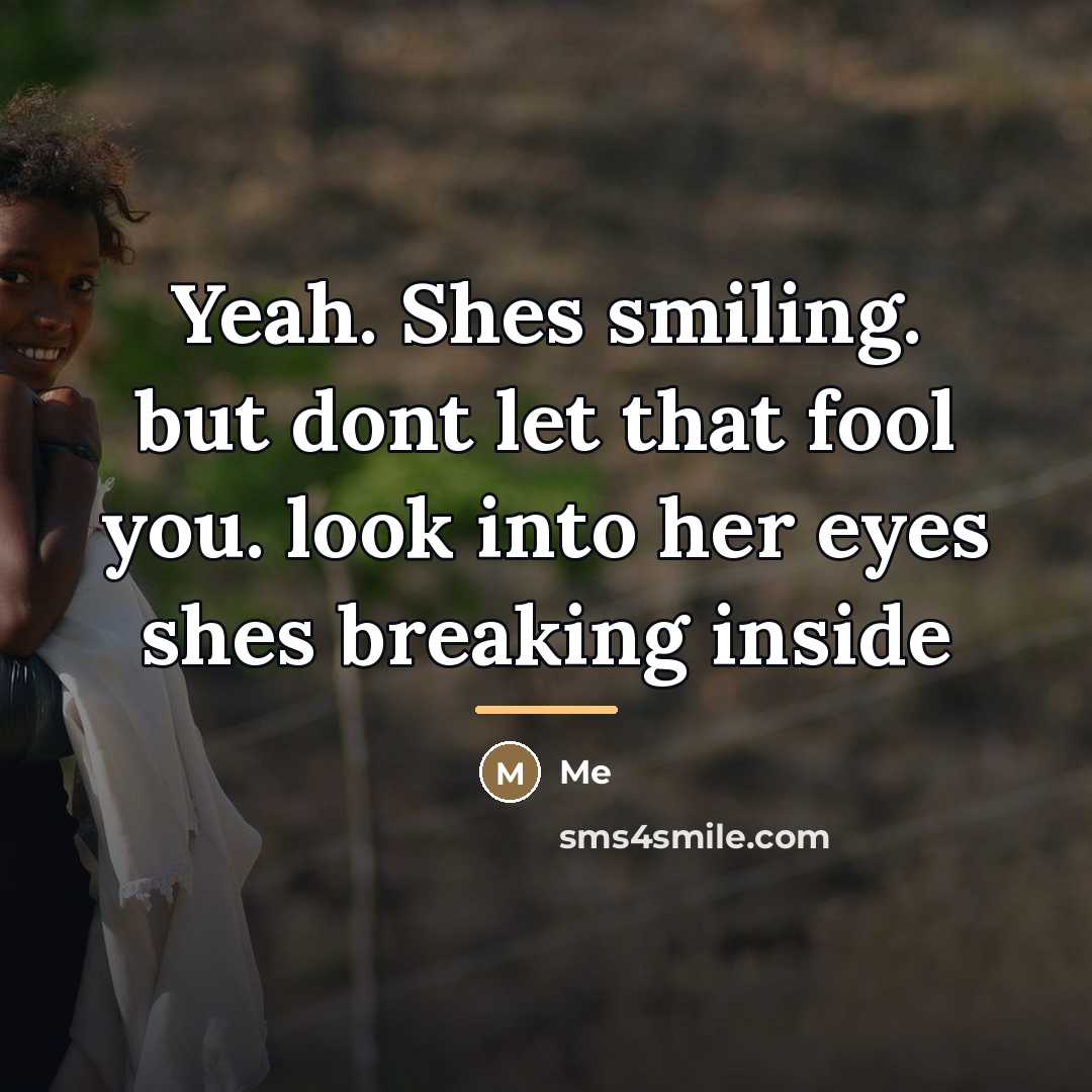 “Yeah. Shes smiling. but dont let that fool you. look…” quote by Me