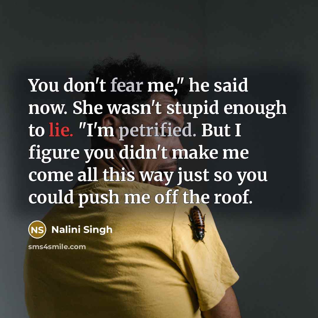“You don't fear me," he said now. She wasn't stupid…” quote by Nalini Singh