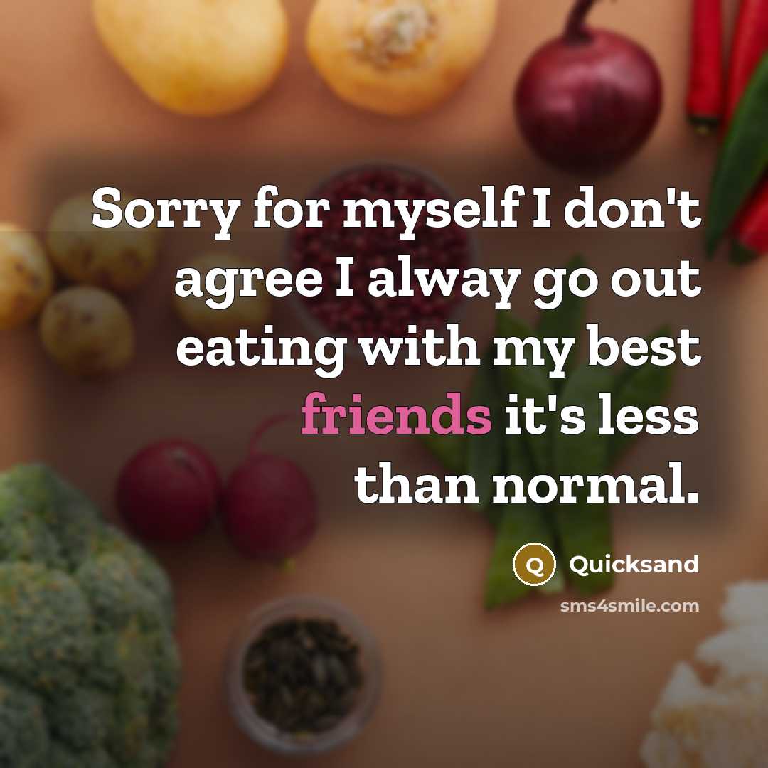 “Sorry for myself I don't agree I alway go out…” quote by Quicksand