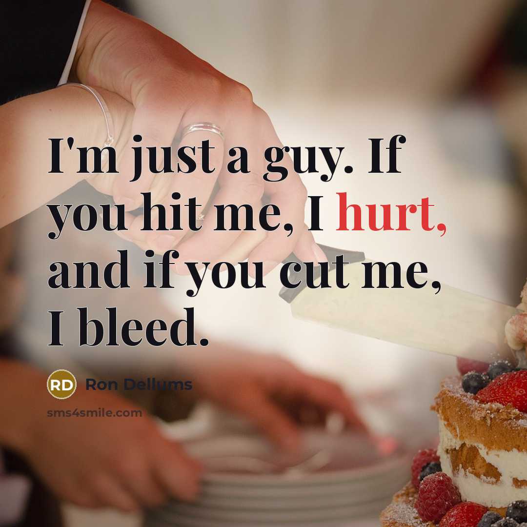 “I'm just a guy. If you hit me, I hurt,…” quote by Ron Dellums
