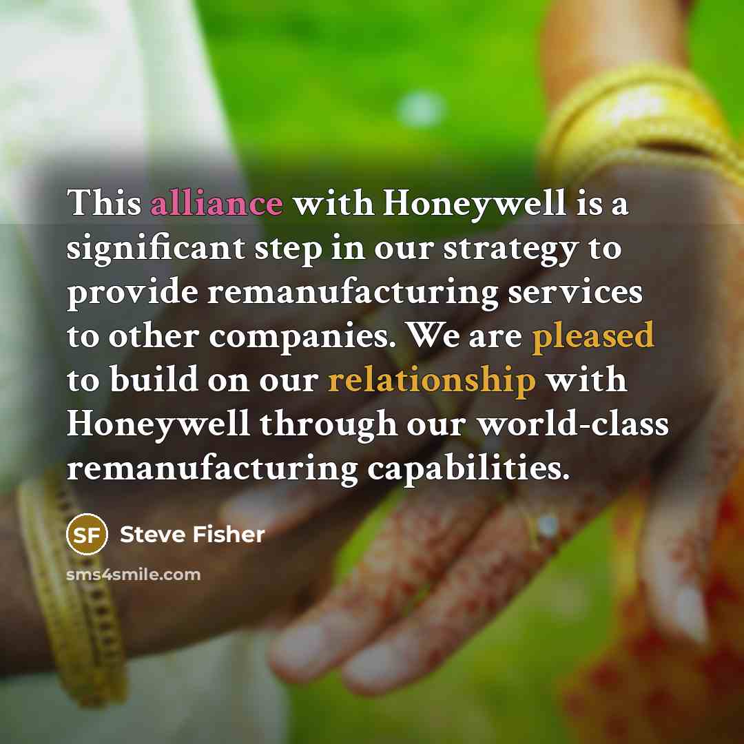 “This alliance with Honeywell is a significant step in our…” quote by Steve Fisher