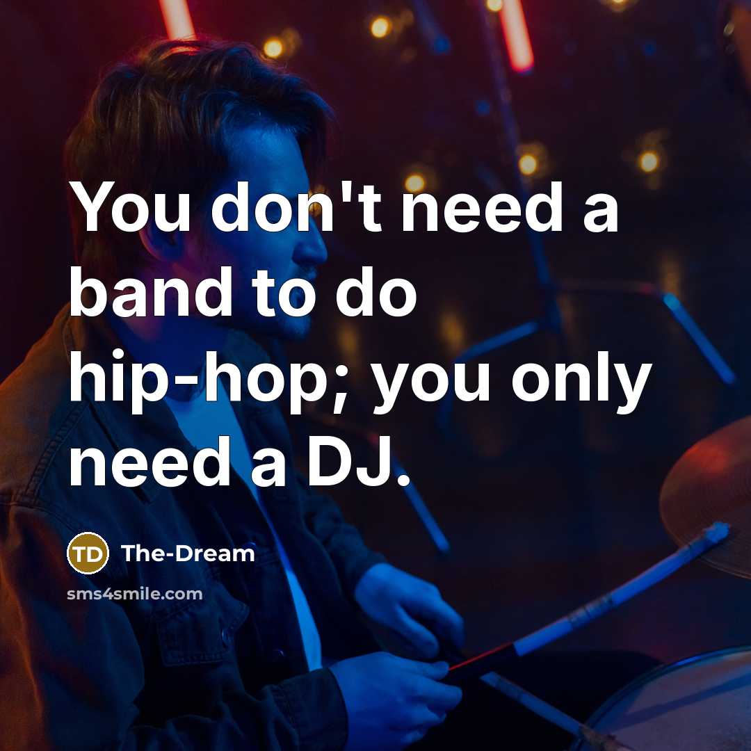 “You don't need a band to do hip-hop; you only…” quote by The-Dream