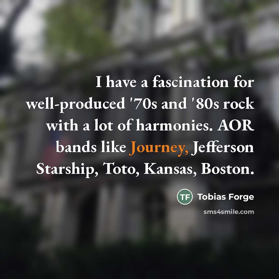 “I have a fascination for well-produced '70s and '80s rock…” quote by Tobias Forge