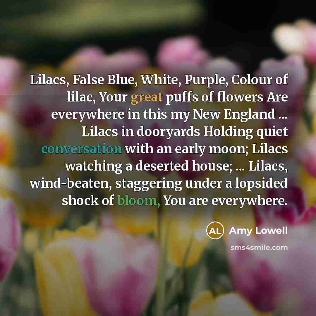 “Lilacs, False Blue, White, Purple, Colour of lilac, Your great…” quote by Amy Lowell