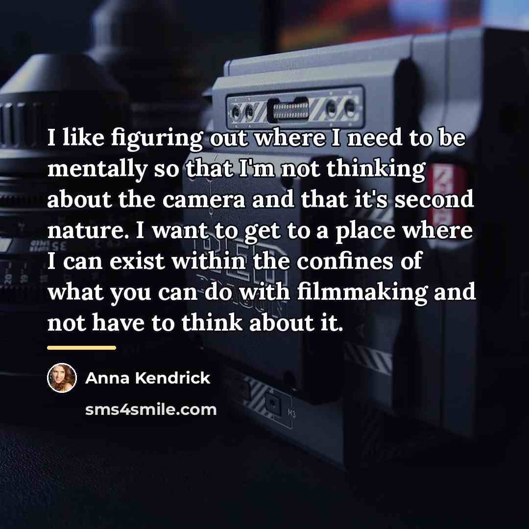 “I like figuring out where I need to be mentally…” quote by Anna Kendrick