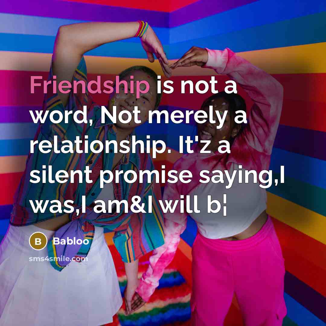 “Friendship is not a word, Not merely a relationship. It'z…” quote by Babloo