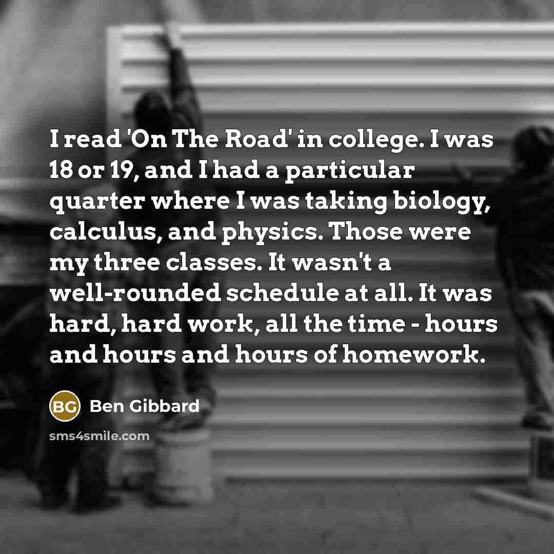 “I read 'On The Road' in college. I was 18…” quote by Ben Gibbard