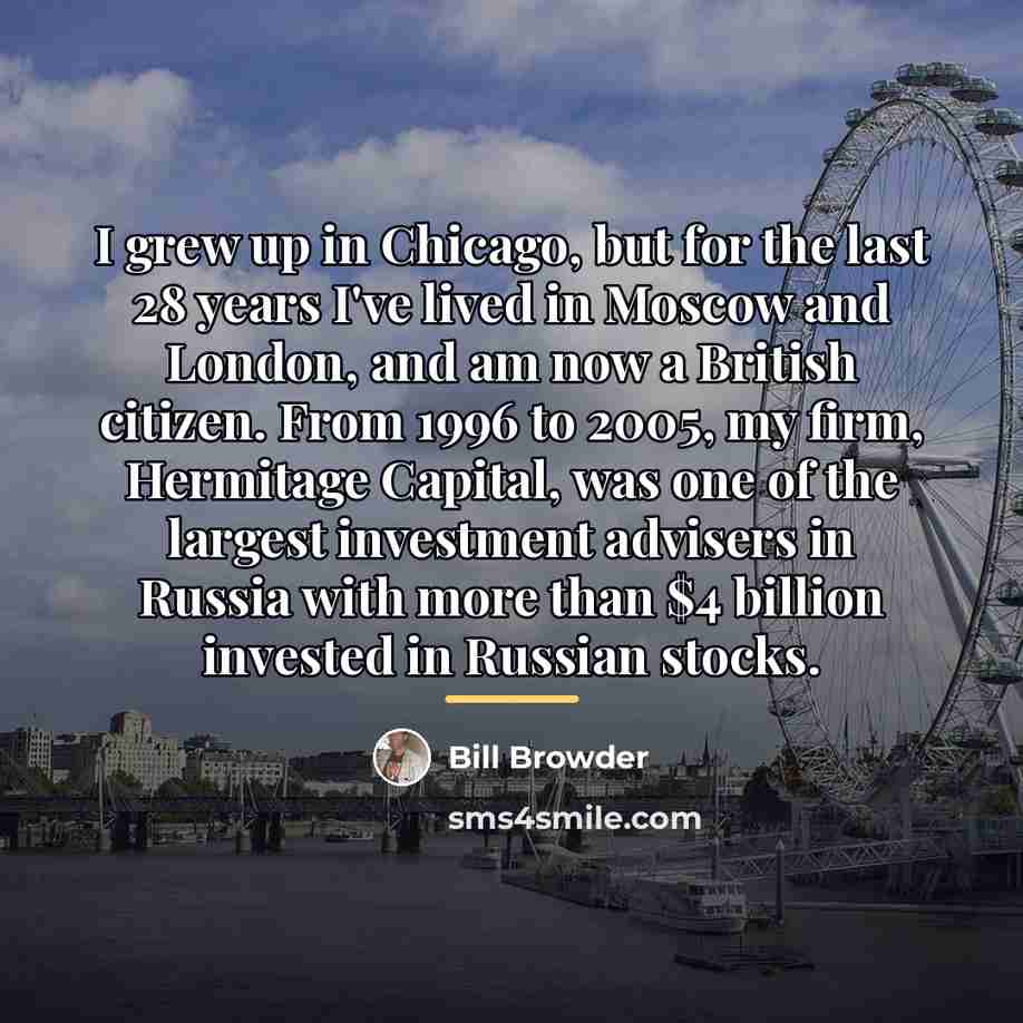 “I grew up in Chicago, but for the last 28…” quote by Bill Browder