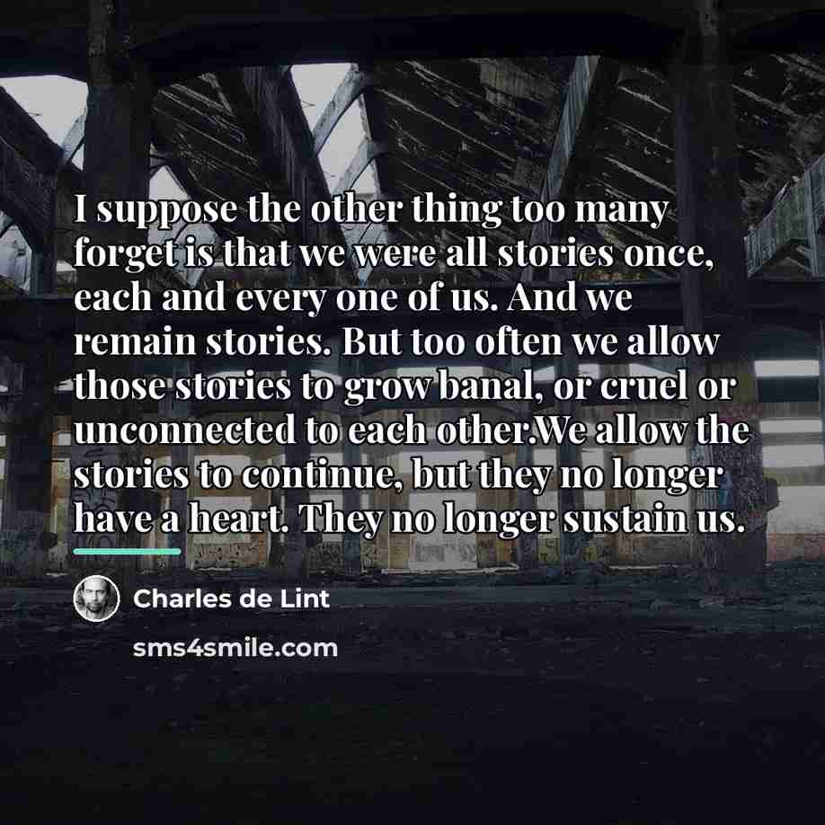 “I suppose the other thing too many forget is that…” quote by Charles de Lint