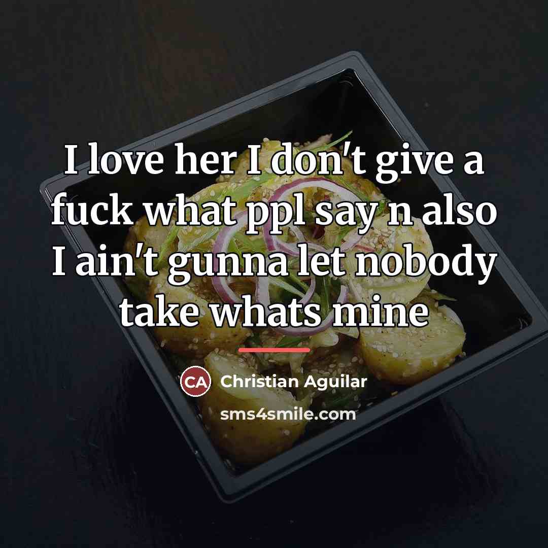 “I love her I don't give a fuck what ppl…” quote by Christian Aguilar