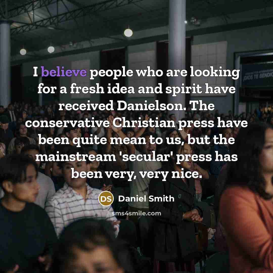“I believe people who are looking for a fresh idea…” quote by Daniel Smith