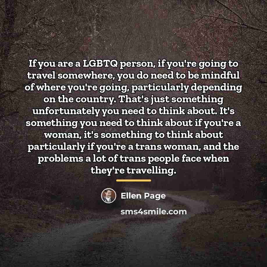 “If you are a LGBTQ person, if you're going to…” quote by Ellen Page
