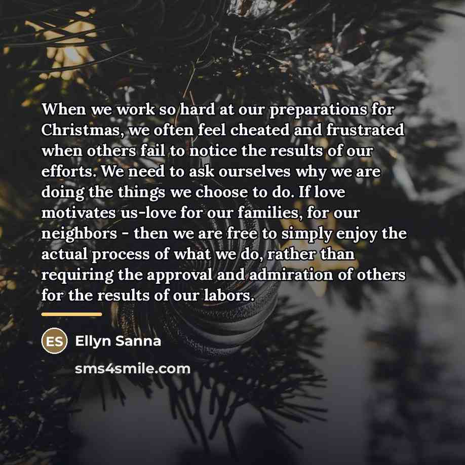 “When we work so hard at our preparations for Christmas,…” quote by Ellyn Sanna